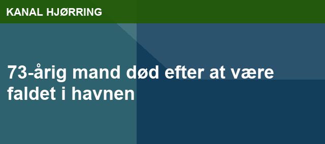 73-årig mand død efter at være faldet i havnen