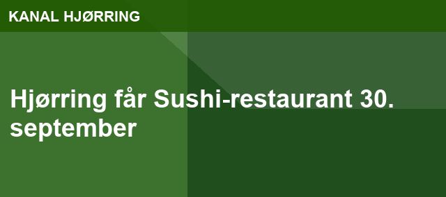 Hjørring får Sushi-restaurant 30. september