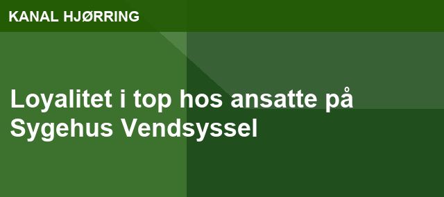 Loyalitet i top hos ansatte på Sygehus Vendsyssel