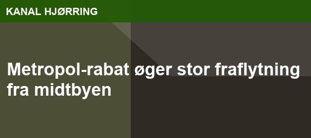 Metropol-rabat øger stor fraflytning fra midtbyen