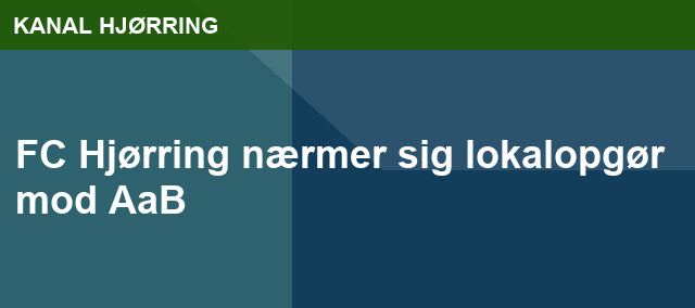FC Hjørring nærmer sig lokalopgør mod AaB