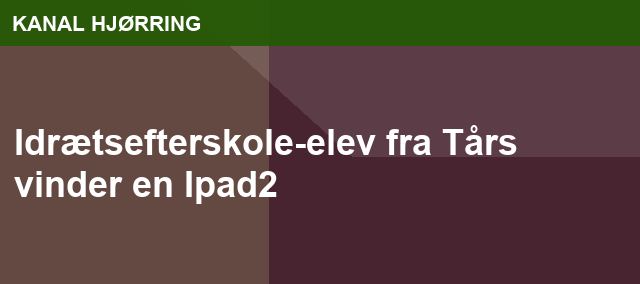Idrætsefterskole-elev fra Tårs vinder en Ipad2