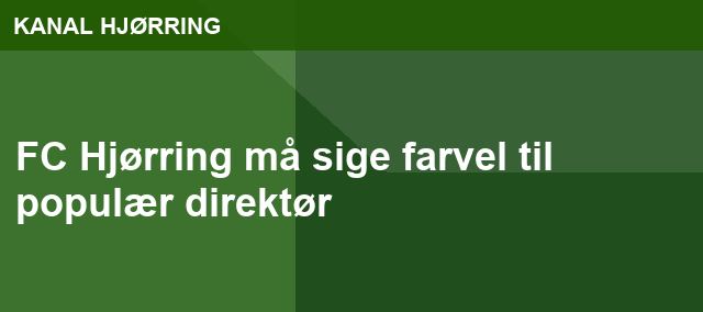 FC Hjørring må sige farvel til populær direktør