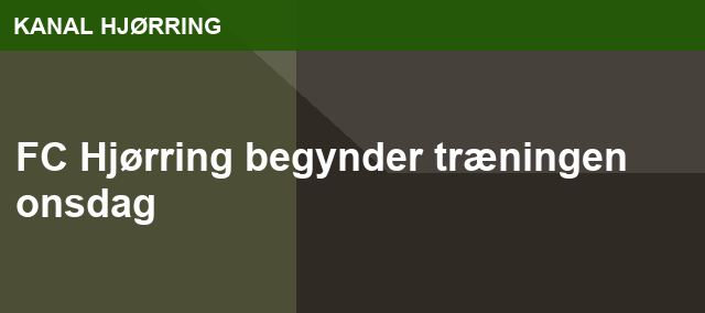 FC Hjørring begynder træningen onsdag