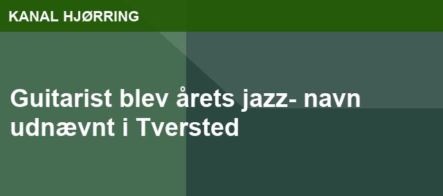 Guitarist blev årets jazz- navn udnævnt i Tversted