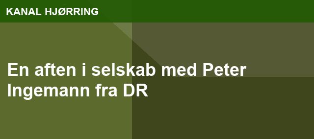 En aften i selskab med Peter Ingemann fra DR