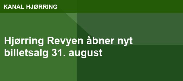 Hjørring Revyen åbner nyt billetsalg 31. august