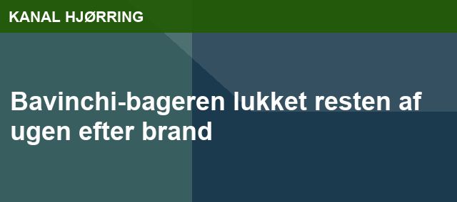 Bavinchi-bageren lukket resten af ugen efter brand