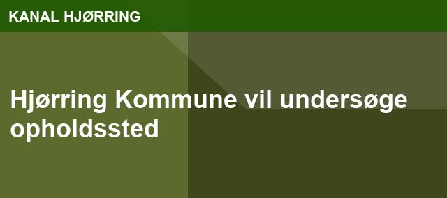 Hjørring Kommune vil undersøge opholdssted