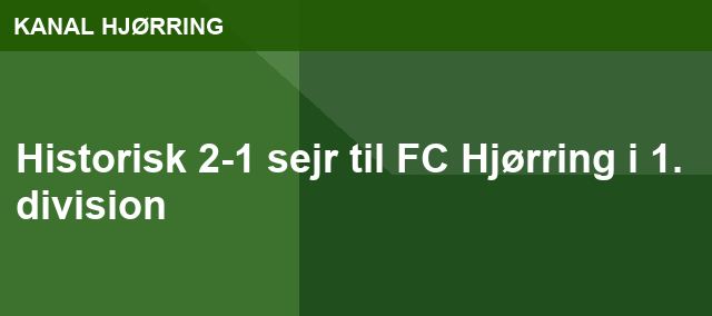 Historisk 2-1 sejr til FC Hjørring i 1. division