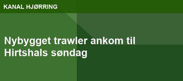 Nybygget trawler ankom til Hirtshals søndag