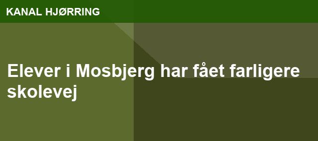 Elever i Mosbjerg har fået farligere skolevej