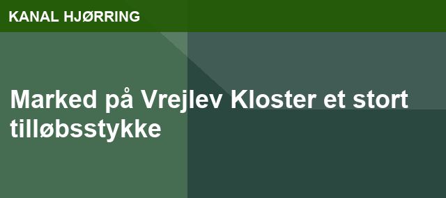 Marked på Vrejlev Kloster et stort tilløbsstykke