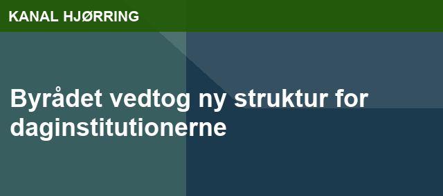 Byrådet vedtog ny struktur for daginstitutionerne