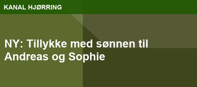 NY: Tillykke med sønnen til Andreas og Sophie