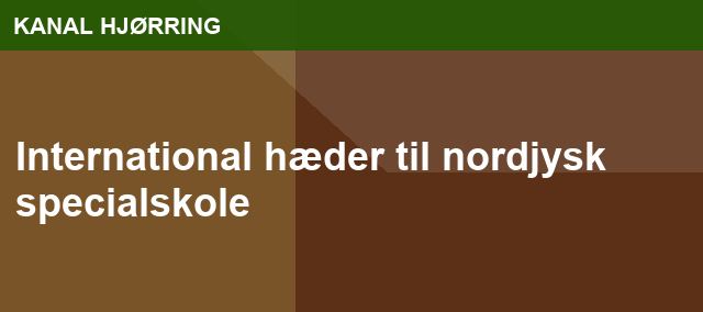 International hæder til nordjysk specialskole