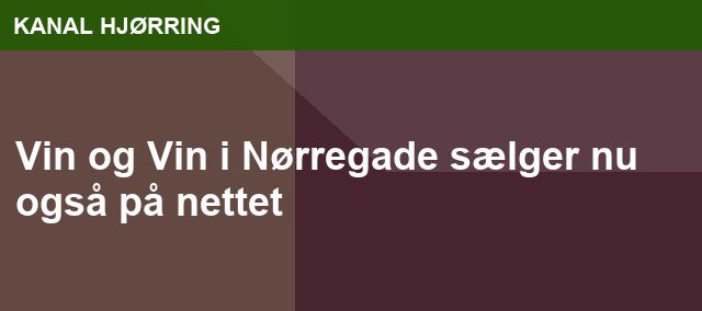 Vin og Vin i Nørregade sælger nu også på nettet