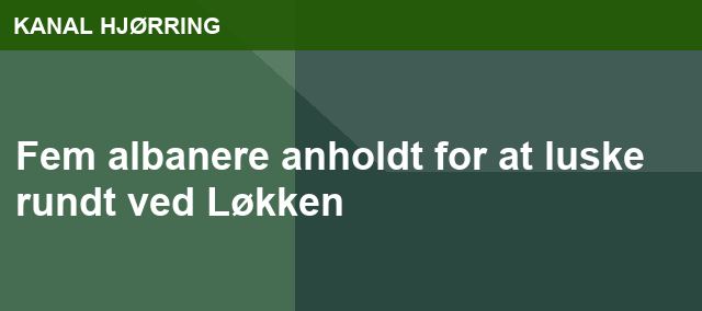 Fem albanere anholdt for at luske rundt ved Løkken