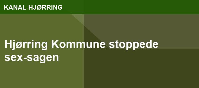 Hjørring Kommune stoppede sex-sagen