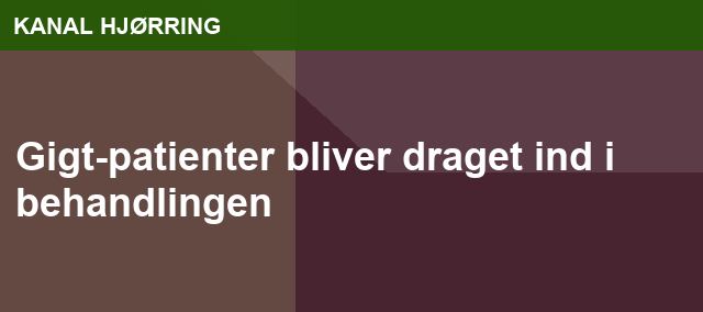 Gigt-patienter bliver draget ind i behandlingen