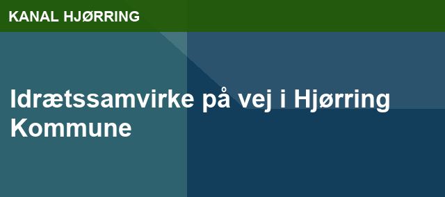 Idrætssamvirke på vej i Hjørring Kommune