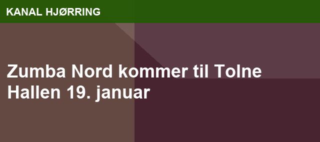 Zumba Nord kommer til Tolne Hallen 19. januar