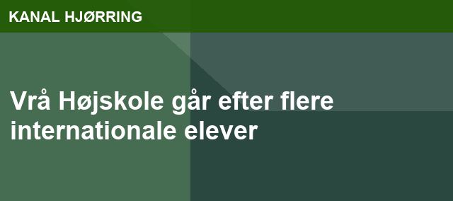 Vrå Højskole går efter flere internationale elever