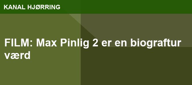 FILM: Max Pinlig 2 er en biograftur værd