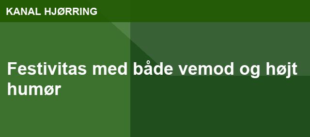 Festivitas med både vemod og højt humør