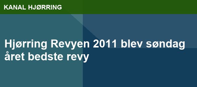 Hjørring Revyen 2011 blev søndag året bedste revy