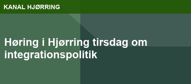 Høring i Hjørring tirsdag om integrationspolitik