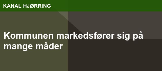 Kommunen markedsfører sig på mange måder