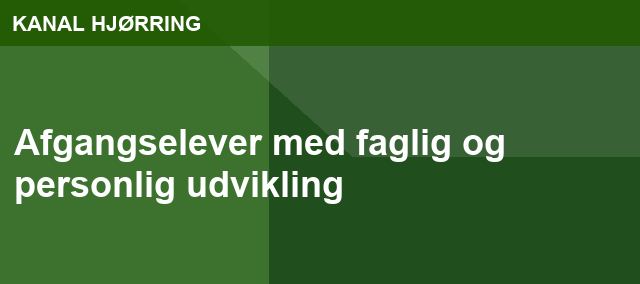 Afgangselever med faglig og personlig udvikling