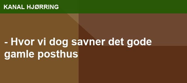 - Hvor vi dog savner det gode gamle posthus