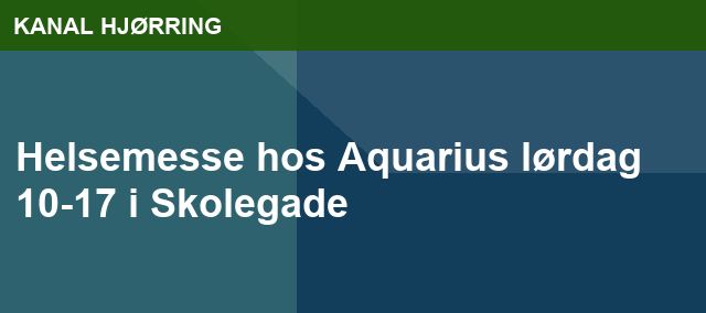Helsemesse hos Aquarius lørdag 10-17 i Skolegade