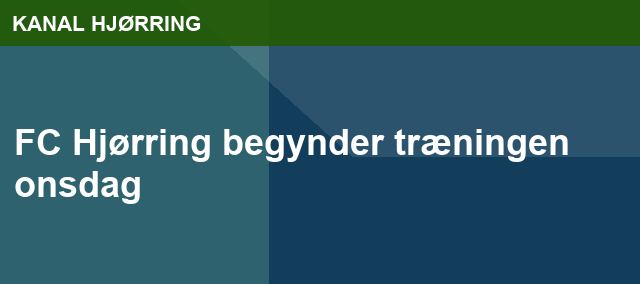 FC Hjørring begynder træningen onsdag