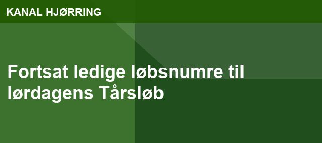 Fortsat ledige løbsnumre til lørdagens Tårsløb