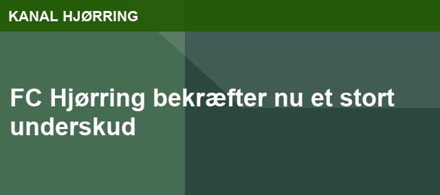 FC Hjørring bekræfter nu et stort underskud