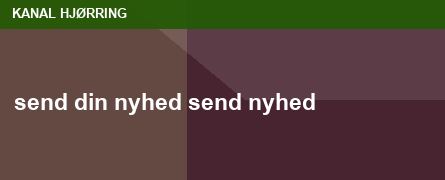 send din nyhed send nyhed