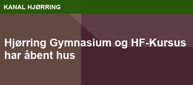 Hjørring Gymnasium og HF-Kursus har åbent hus