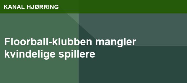Floorball-klubben mangler kvindelige spillere