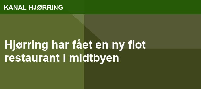 Hjørring har fået en ny flot restaurant i midtbyen