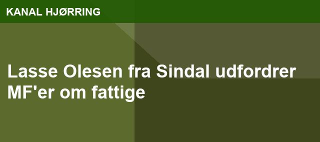 Lasse Olesen fra Sindal udfordrer MF'er om fattige