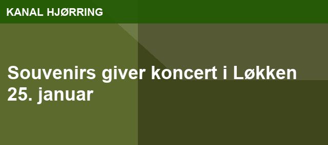 Souvenirs giver koncert i Løkken 25. januar