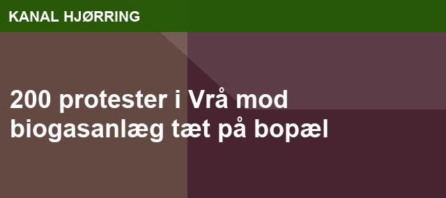 200 protester i Vrå mod biogasanlæg tæt på bopæl