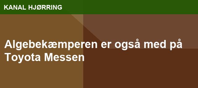 Algebekæmperen er også med på Toyota Messen
