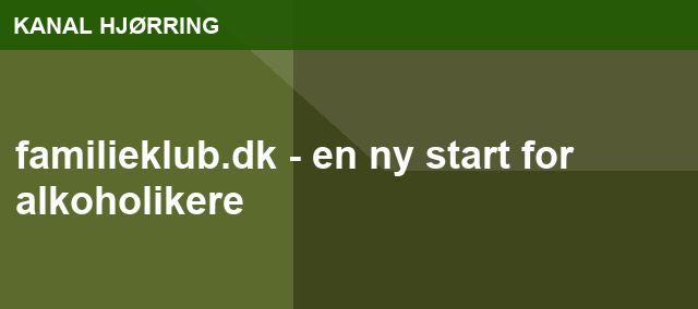 familieklub.dk - en ny start for alkoholikere