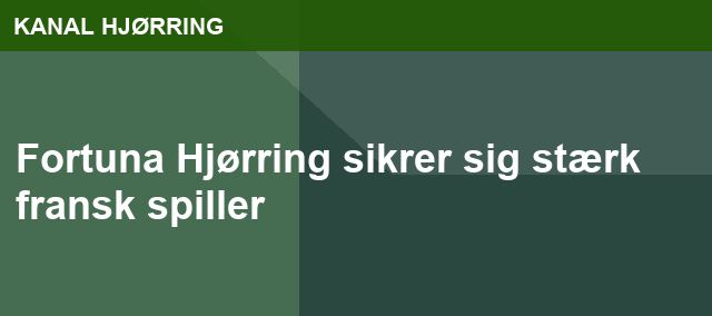 Fortuna Hjørring sikrer sig stærk fransk spiller